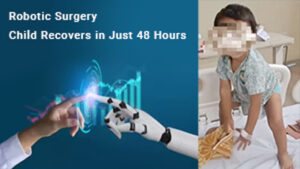 Robotic Surgery Child Recovers in Just 48 Hours